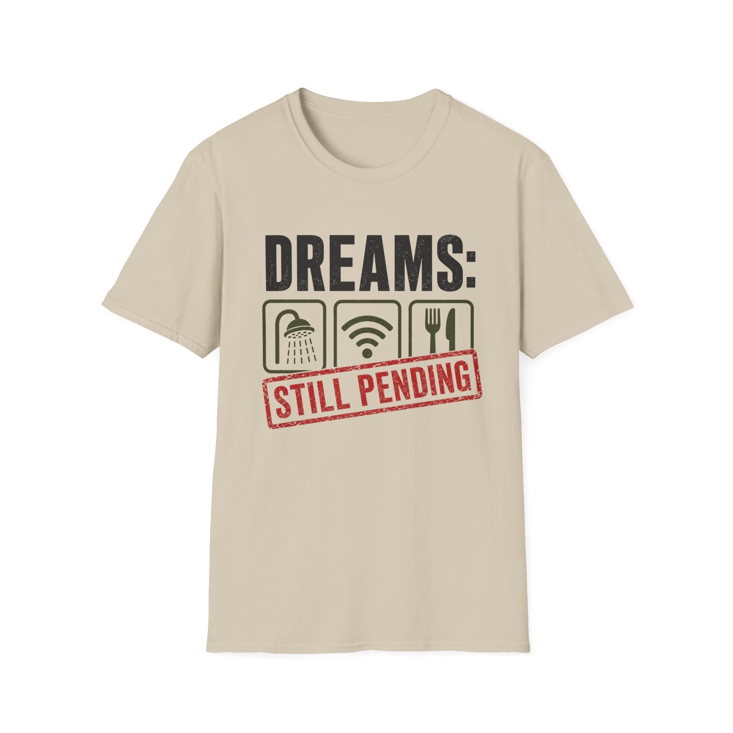 DREAMS STILL PENDING TEE