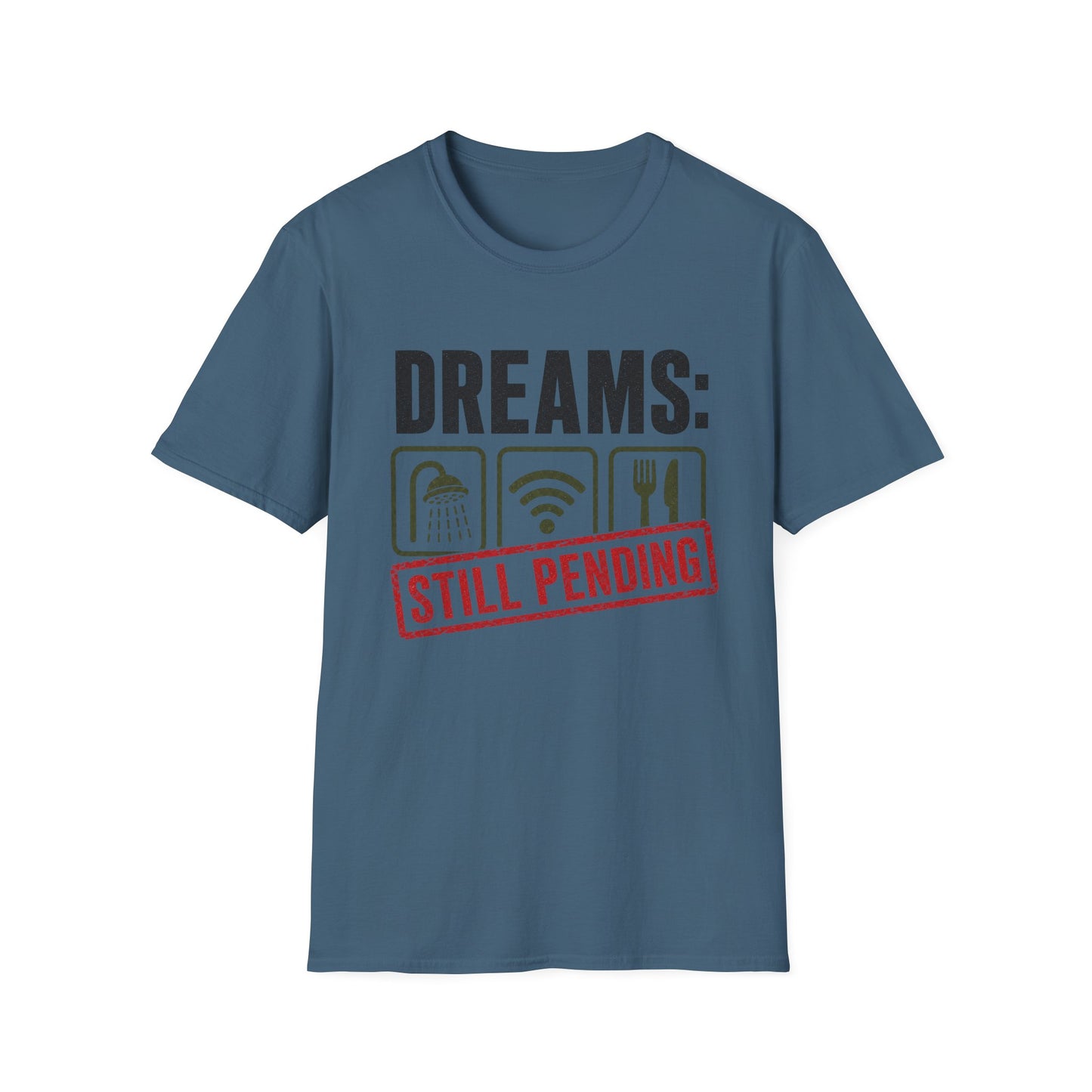 DREAMS STILL PENDING TEE