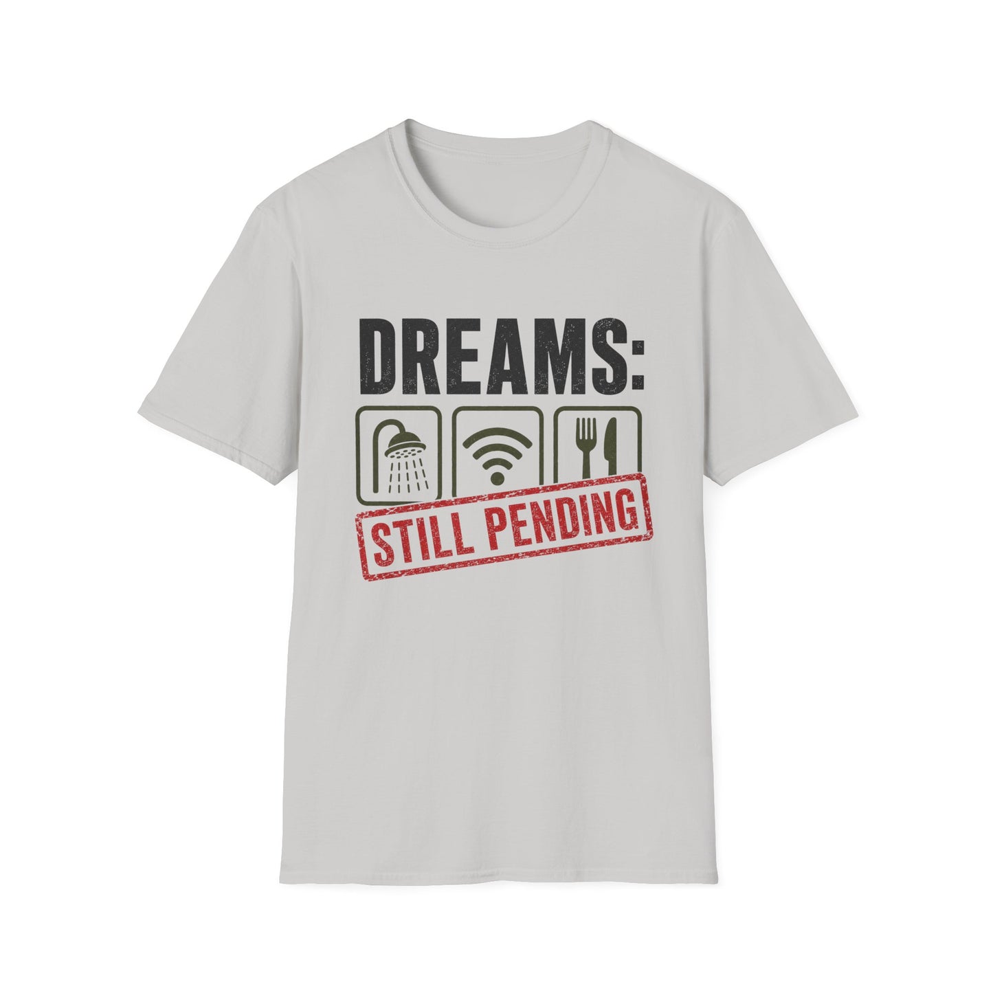DREAMS STILL PENDING TEE