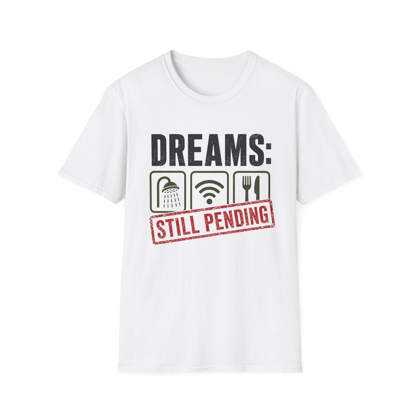 DREAMS STILL PENDING TEE