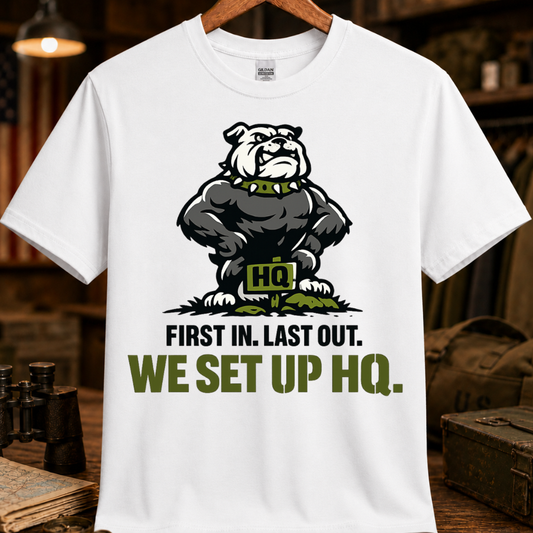 FIRST IN. LAST OUT. TEE