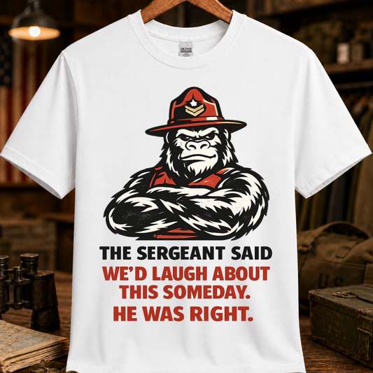 THE SEGEANT SAID TEE