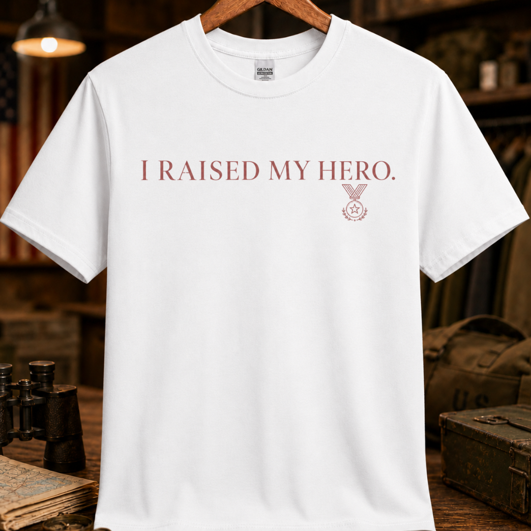 I RAISED MY HERO TEE