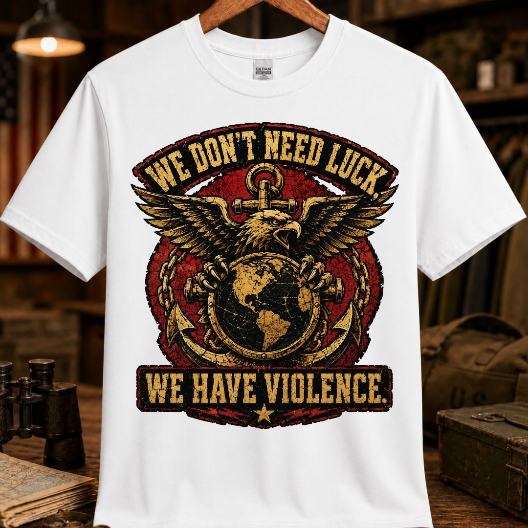 WE DON'T NEED LUCK TEE