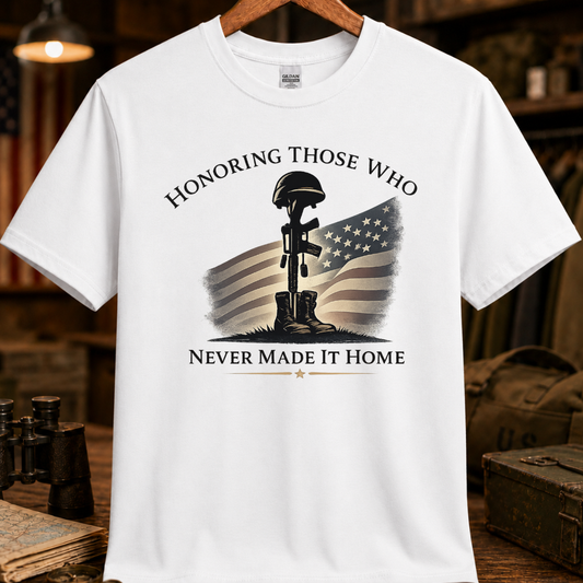 HONORING THOSE WHO NEVER MADE IT HOME TEE