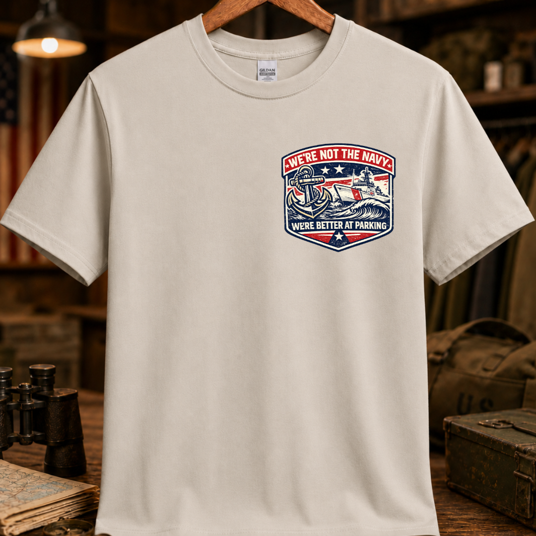 WE'RE NOT THE NAVY TEE