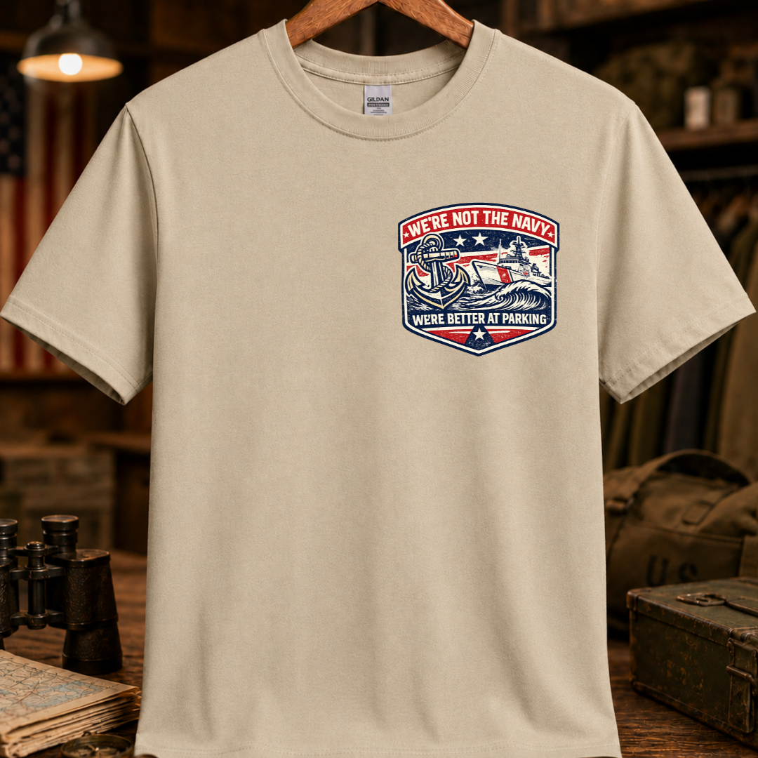 WE'RE NOT THE NAVY TEE