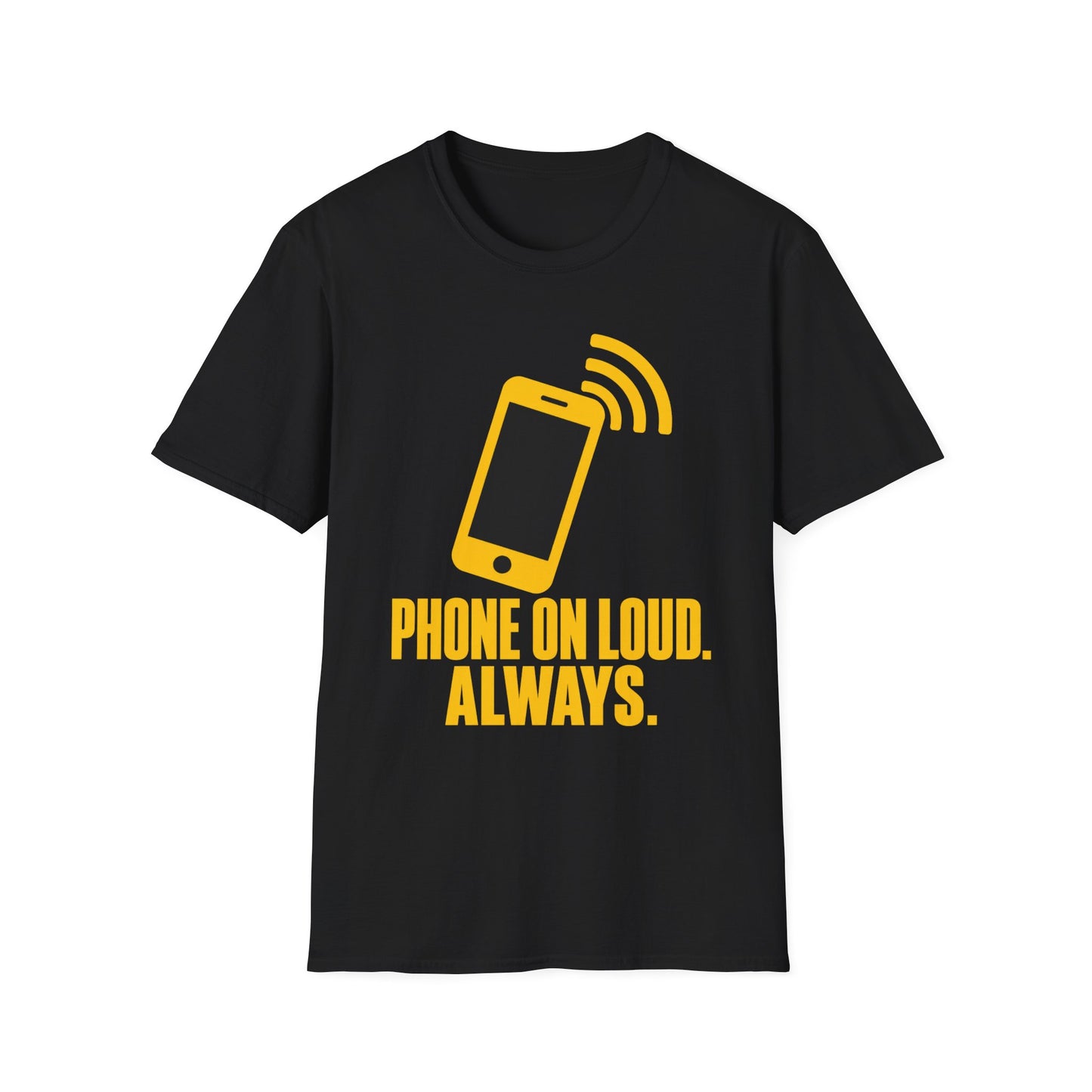 PHONE ON LOUD TEE