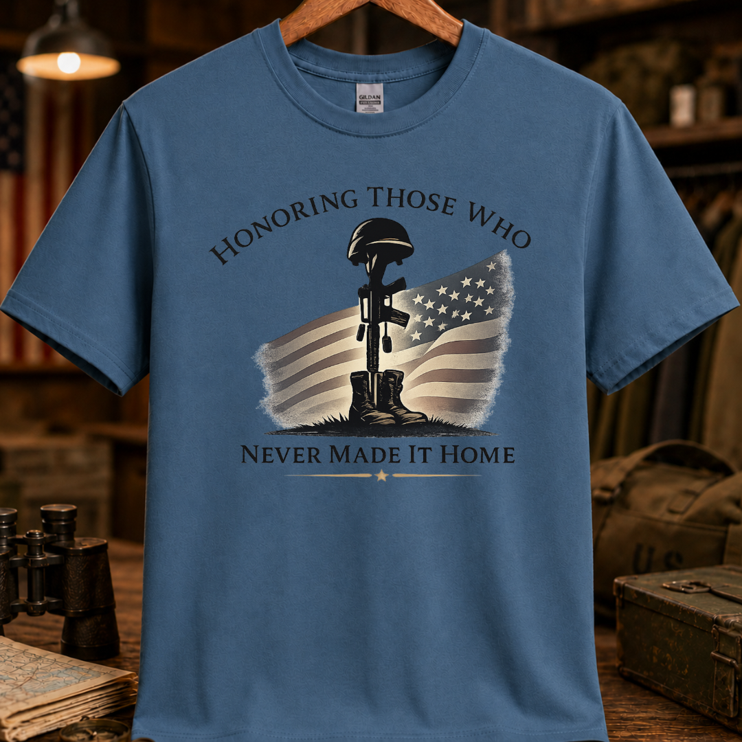 HONORING THOSE WHO NEVER MADE IT HOME TEE