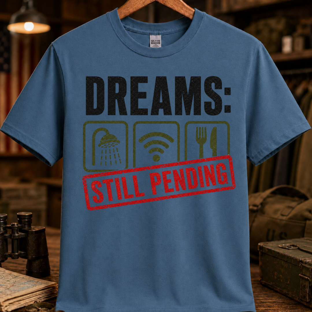 DREAMS STILL PENDING TEE