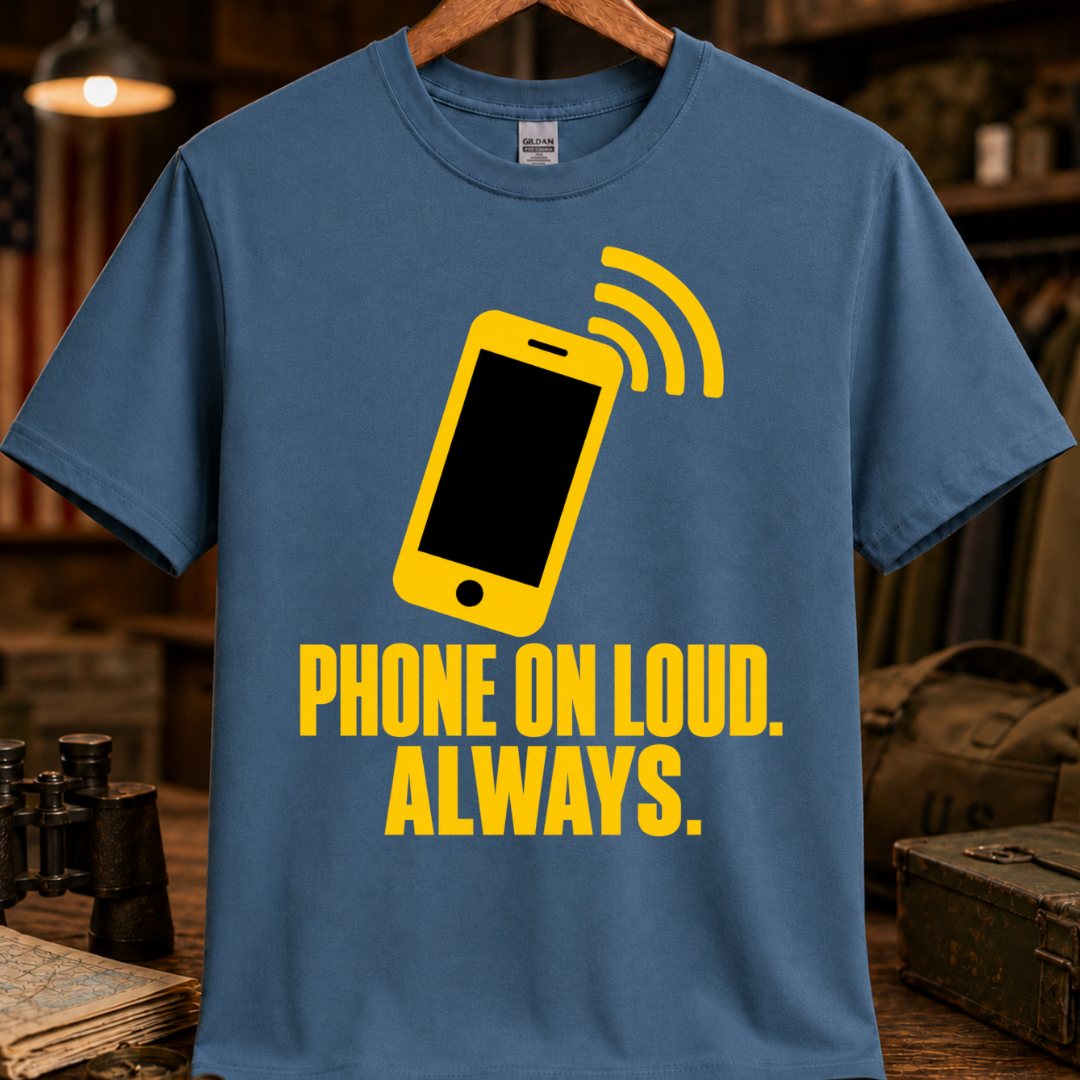 PHONE ON LOUD TEE