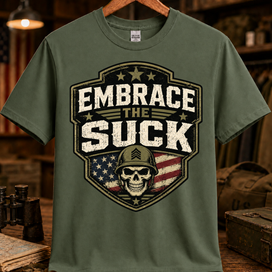 EMBRACE THE SUCK TEE