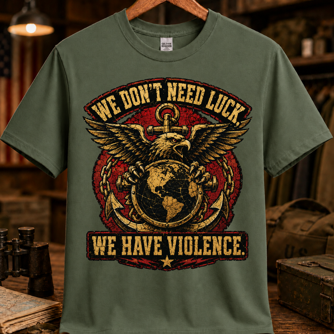WE DON'T NEED LUCK TEE