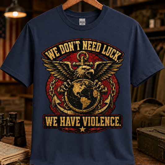 WE DON'T NEED LUCK TEE